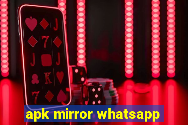 apk mirror whatsapp